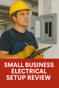 Small Business Electrical Setup Review